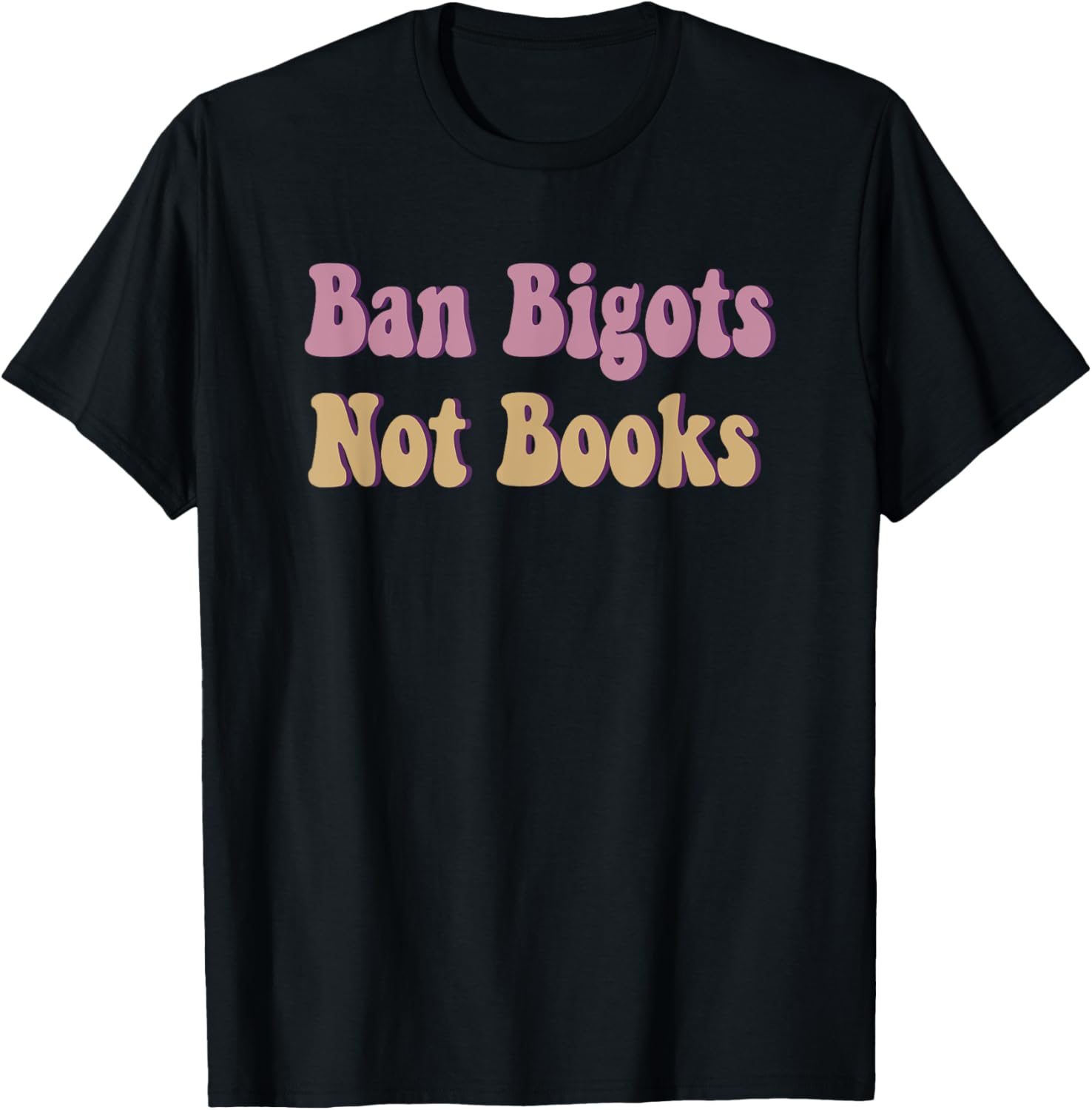 Ban Bigots Not Books Read Banned Book Social Justice Protest