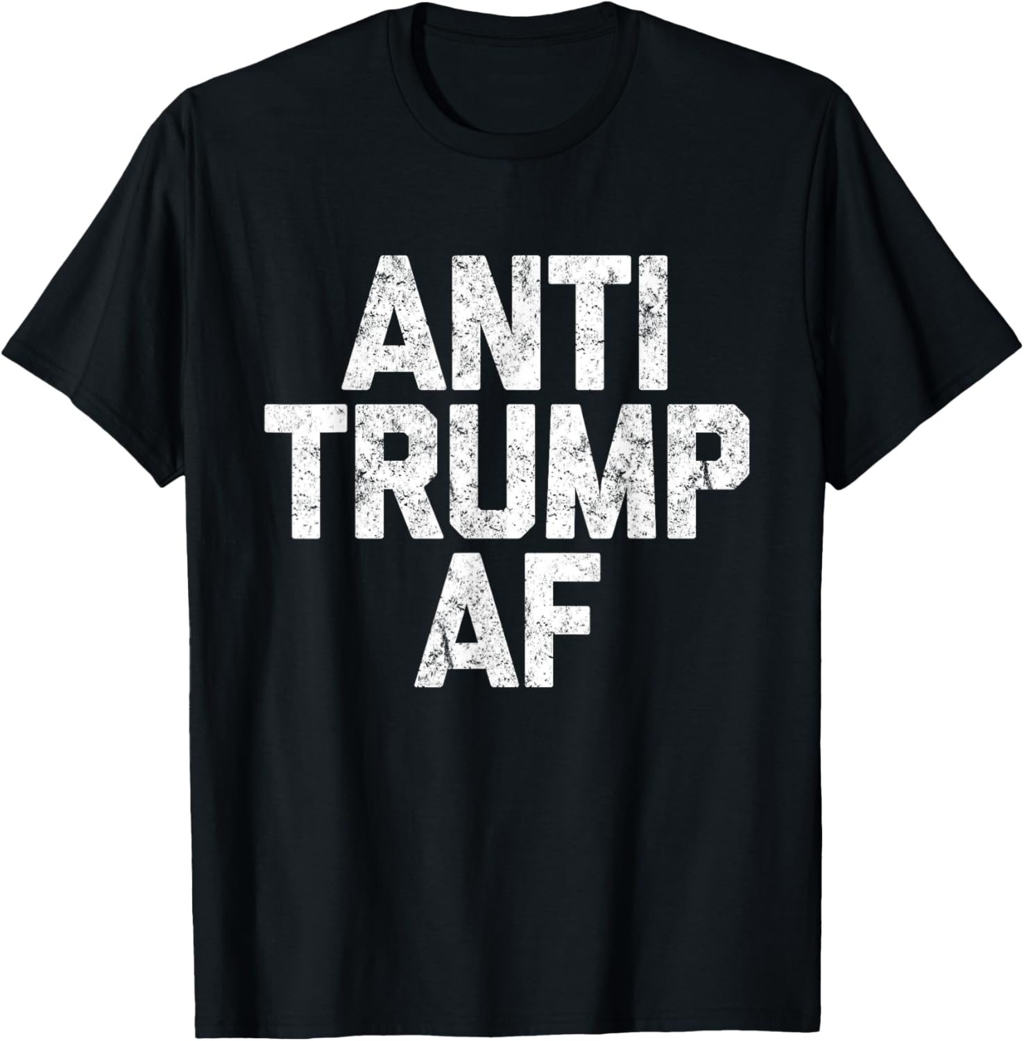 Anti Trump AF T Shirt
