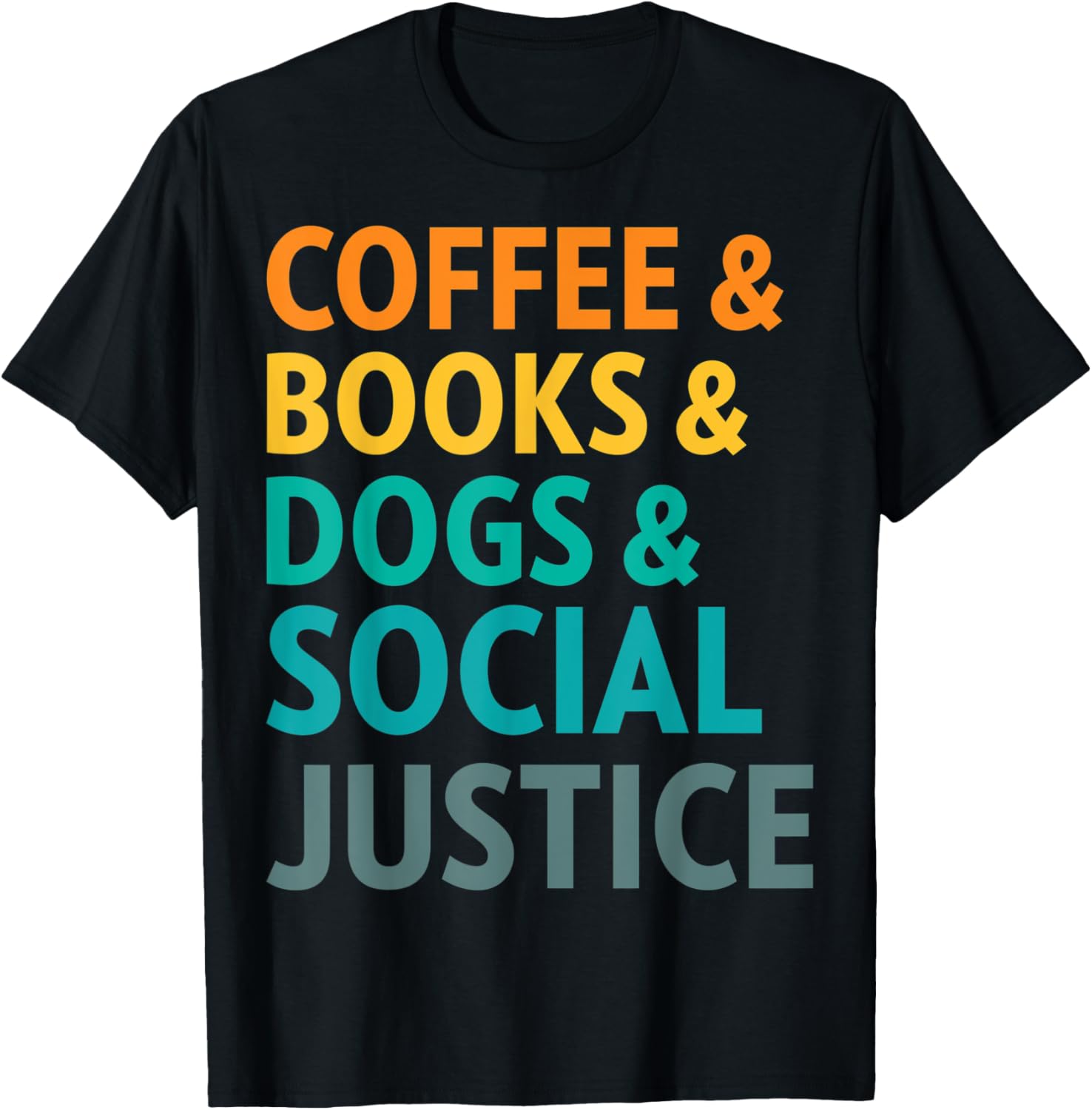 Books Coffee Dogs Social Justice For Men Women