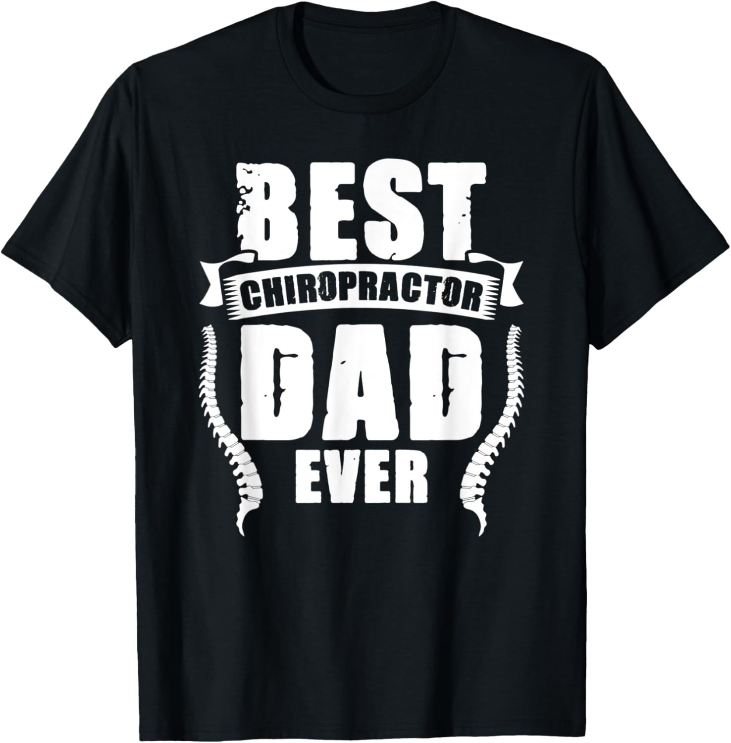 Best Chiropractor For A Spine Health Chiropractic Lover Dad