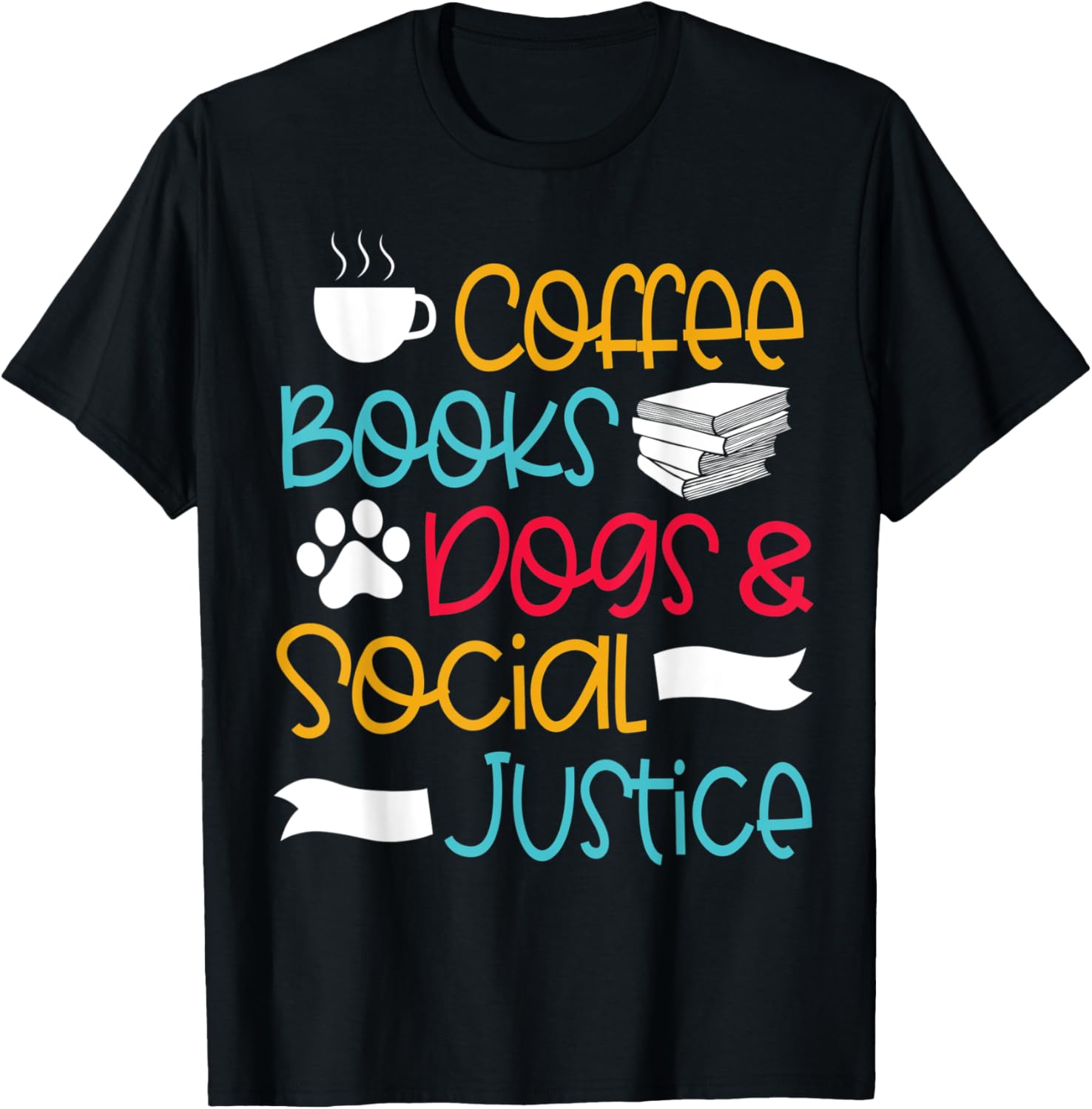 Book Lover Dog Owner Coffee Drinker Social Justice Gift